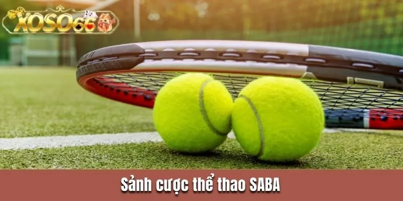 Sảnh cược thể thao SABA
